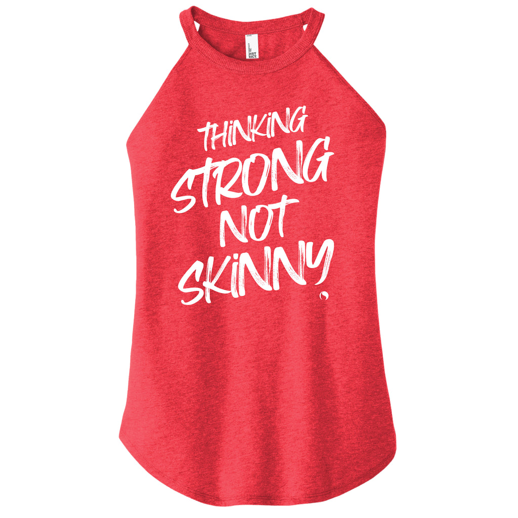 Thinking Strong Not SKINNY