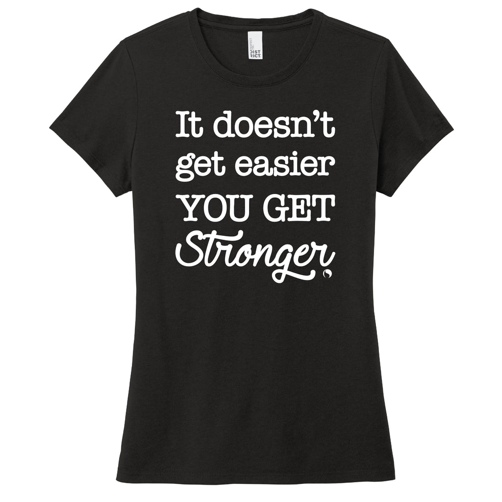 Easier Stronger - FitnessTeeCo