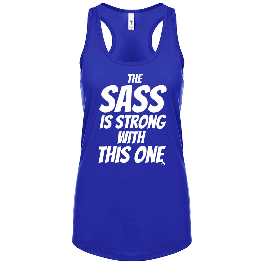 The Sass is Strong (Fitted - Size Up 1 Size) - FitnessTeeCo