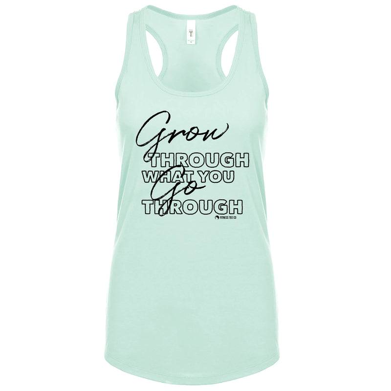 Grow through what you grow through (Fitted - Size Up 1 Size) - FitnessTeeCo