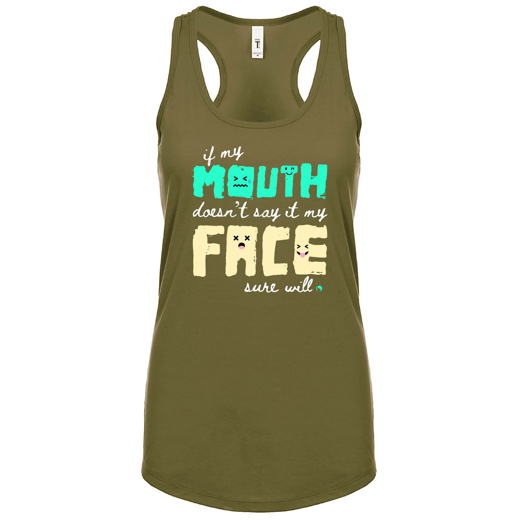 If my Mouth doesn't say it my Face sure will (Fitted - Size Up 1 Size) - FitnessTeeCo