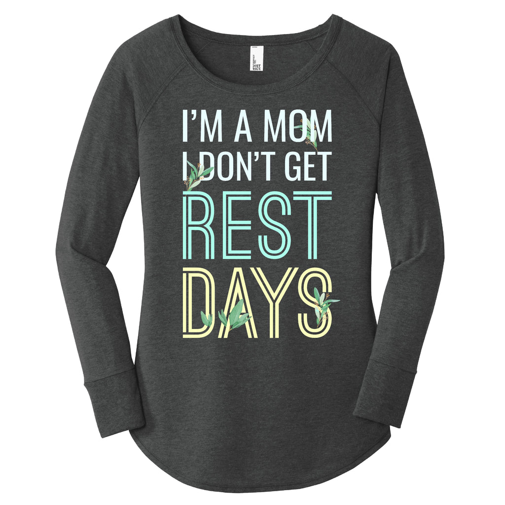 I'm a Mom I Don't Get REST DAYS - FitnessTeeCo