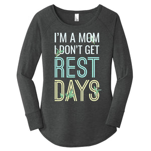 I'm a Mom I Don't Get REST DAYS - FitnessTeeCo