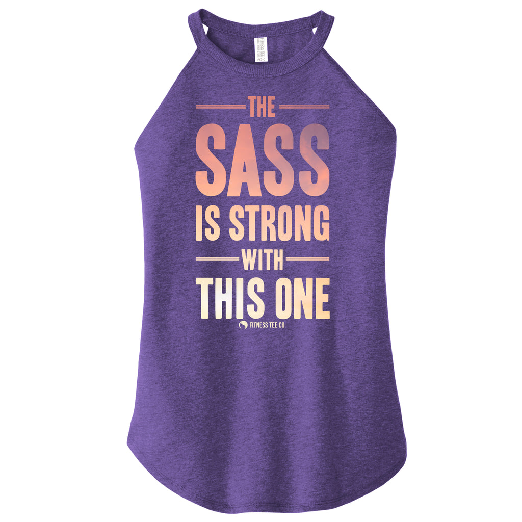 The Sass is Strong with this one ( NEW Limited Edition Color - Purple ) - FitnessTeeCo