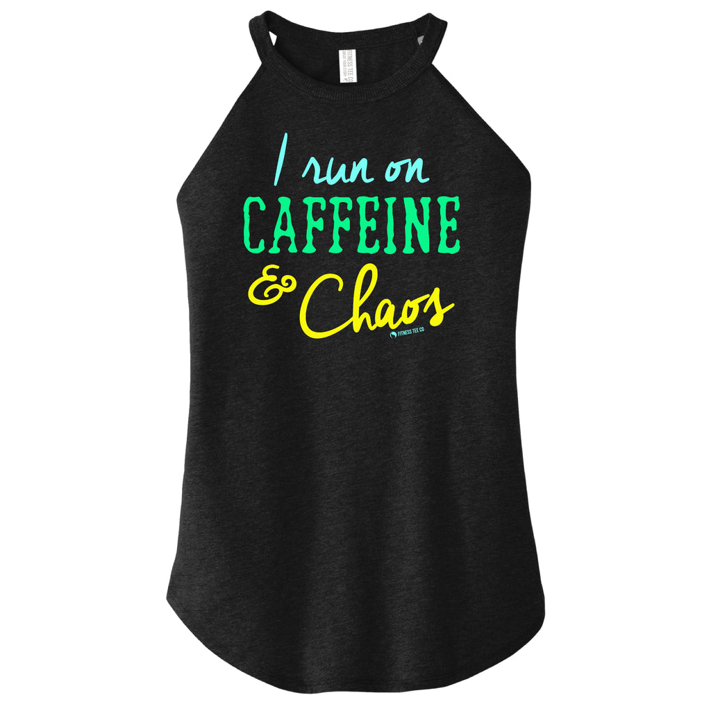 I Run on Caffeine and Chaos - FitnessTeeCo