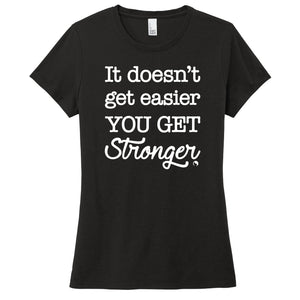 Easier Stronger - FitnessTeeCo