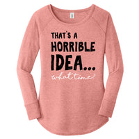 Horrible Idea! What Time? - FitnessTeeCo