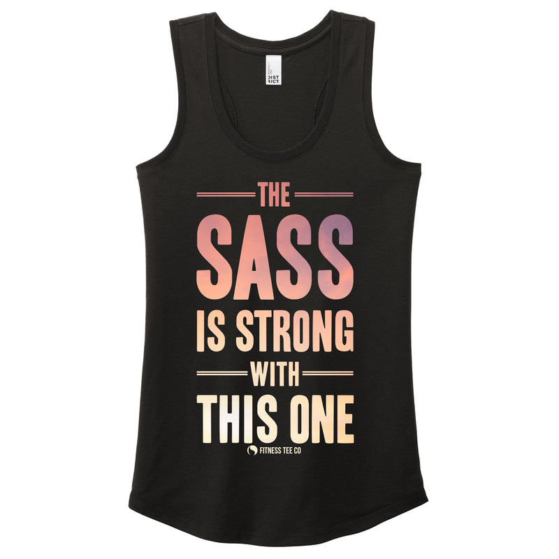 The Sass is Strong with this one - FitnessTeeCo